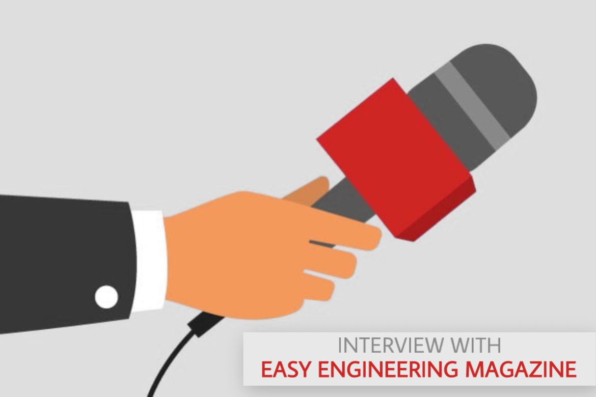 Interview with the magazine Easy Engineering