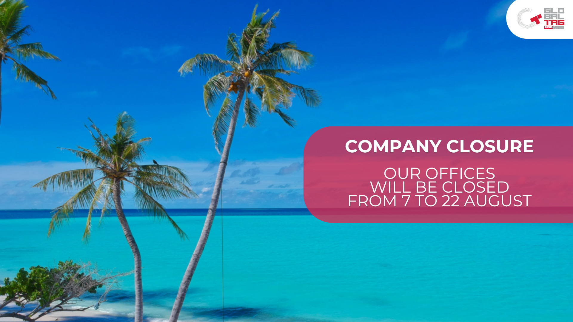 COMPANY SUMMER CLOSURE