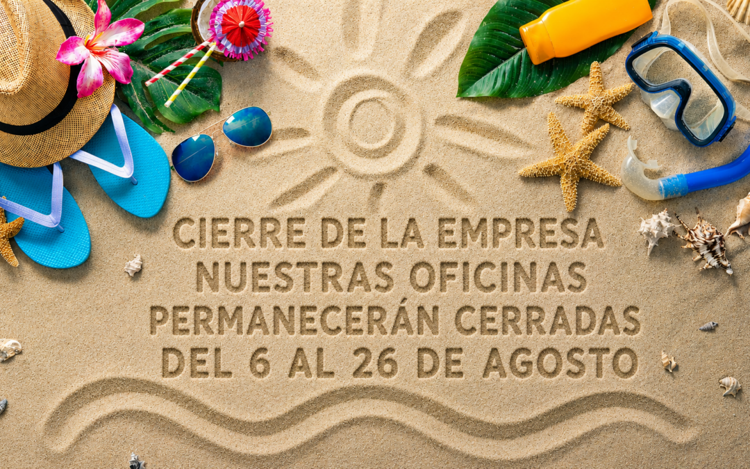 CIERRE ESTIVAL DE LA EMPRESA